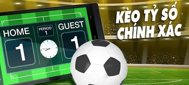 Mẹo và chiến thuật chơi kèo tỷ số chính xác